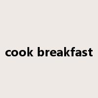 cook breakfast是什么意思