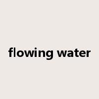 flowing water是什么意思