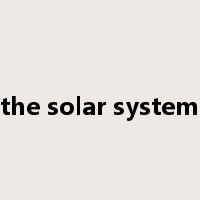 the solar system是什么意思