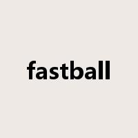 fastball是什么意思