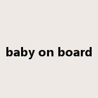 baby on board是什么意思