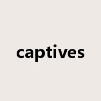 captives是什么意思