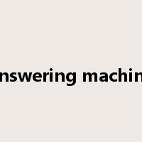 answering machine是什么意思