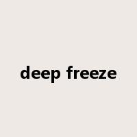 deep freeze是什么意思