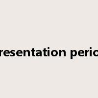presentation period是什么意思