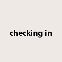 checking in是什么意思