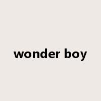 wonder boy是什么意思