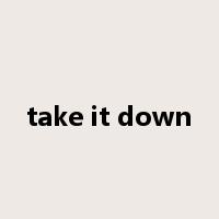 take it down是什么意思