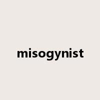 misogynist是什么意思