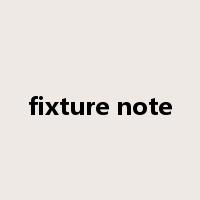 fixture note是什么意思