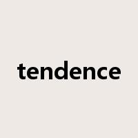 tendence是什么意思