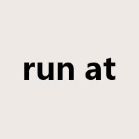 run at是什么意思