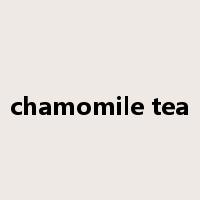 chamomile tea是什么意思