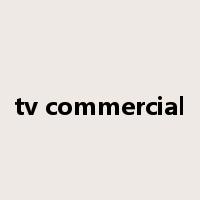 tv commercial是什么意思