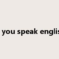 do you speak english?是什么意思