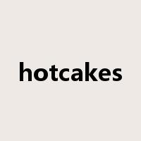hotcakes是什么意思