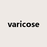 varicose是什么意思