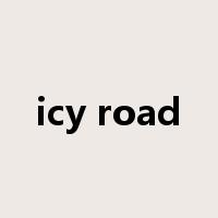 icy road是什么意思