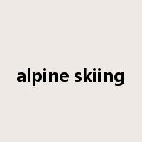 alpine skiing是什么意思