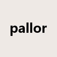 pallor是什么意思
