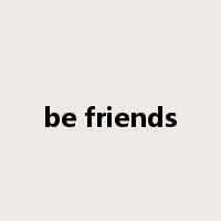 be friends是什么意思