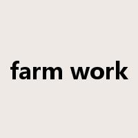 farm work是什么意思
