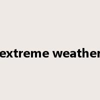 extreme weather是什么意思