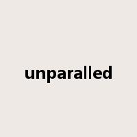 unparalled是什么意思