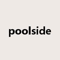 poolside是什么意思