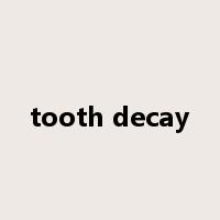 tooth decay是什么意思