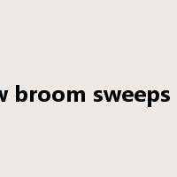 a new broom sweeps clean是什么意思