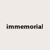 immemorial是什么意思