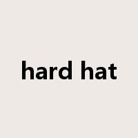 hard hat是什么意思