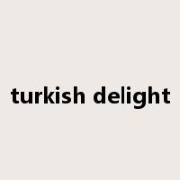 turkish delight是什么意思