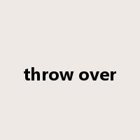 throw over是什么意思