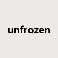 unfrozen是什么意思