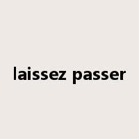 laissez passer是什么意思