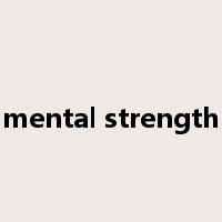 mental strength是什么意思