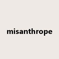 misanthrope是什么意思