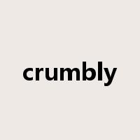 crumbly是什么意思