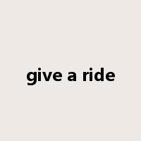 give a ride是什么意思