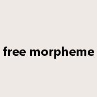 free morpheme是什么意思