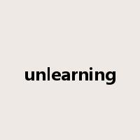 unlearning是什么意思