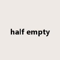 half empty是什么意思