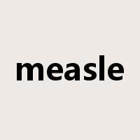 measle是什么意思