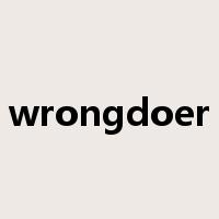 wrongdoer是什么意思