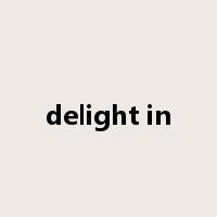 delight in是什么意思