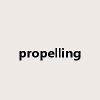 propelling是什么意思