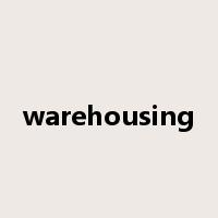warehousing是什么意思