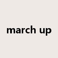 march up是什么意思
